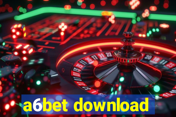 a6bet download